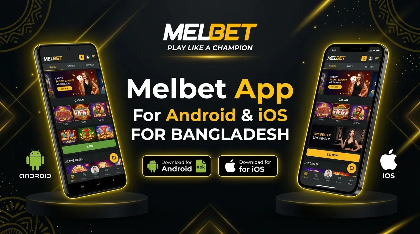 Melbet App For Android and iOS for Bangladesh Players